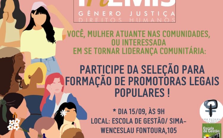  Seja uma Promotora Legal Popular. As inscrições estão abertas no SIMA