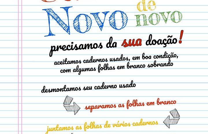  Traga um caderno usado para o SIMA e fortaleça o projeto “Caderno Novo de Novo”