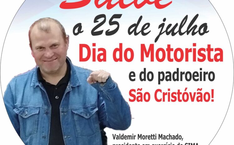  SIMA saúda o 25 de julho, Dia do Motorista e do padroeiro São Cristóvão